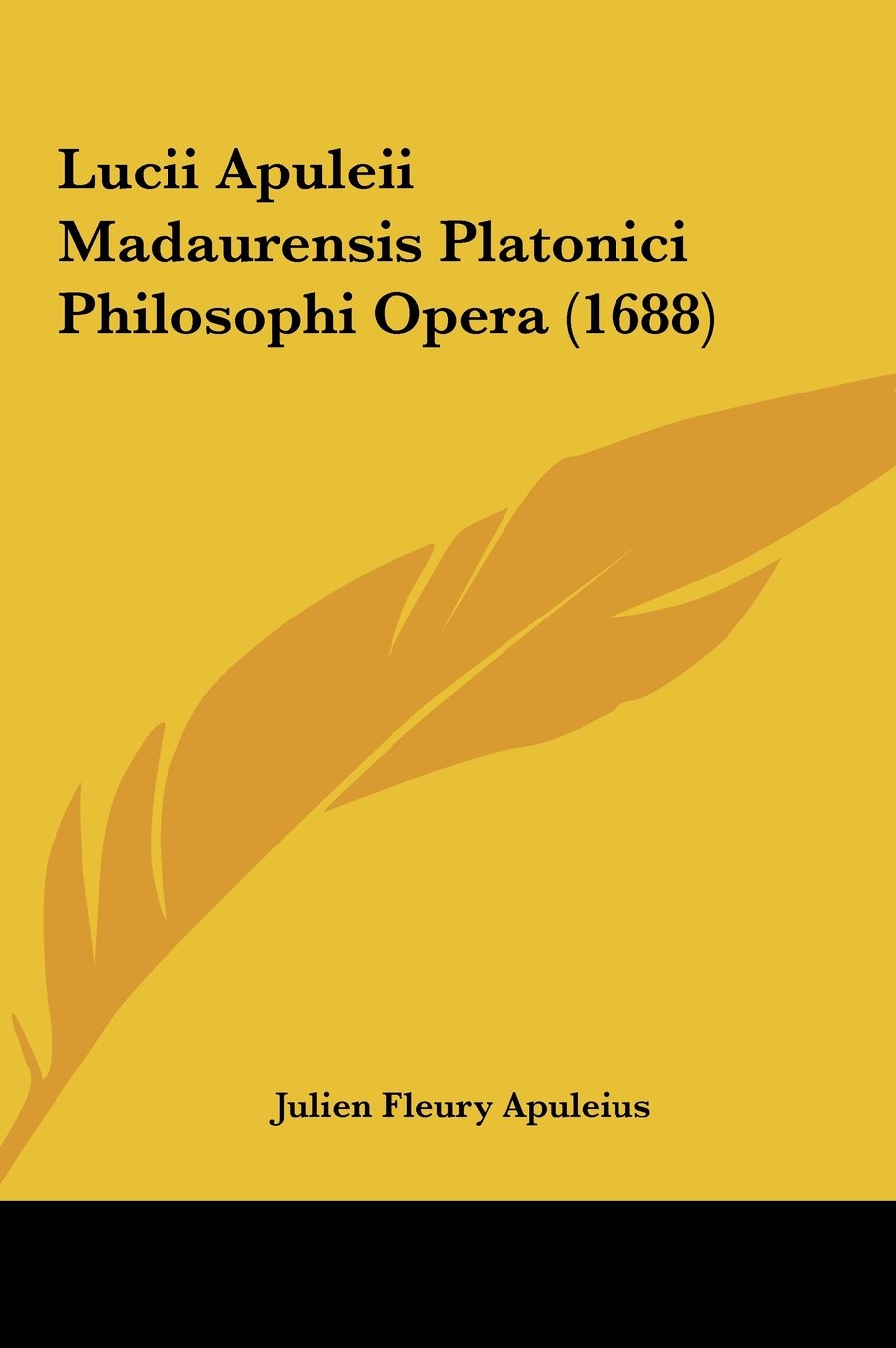 Lucii Apuleii Madaurensis Platonici Philosophi Opera (1688) Contemporary literature