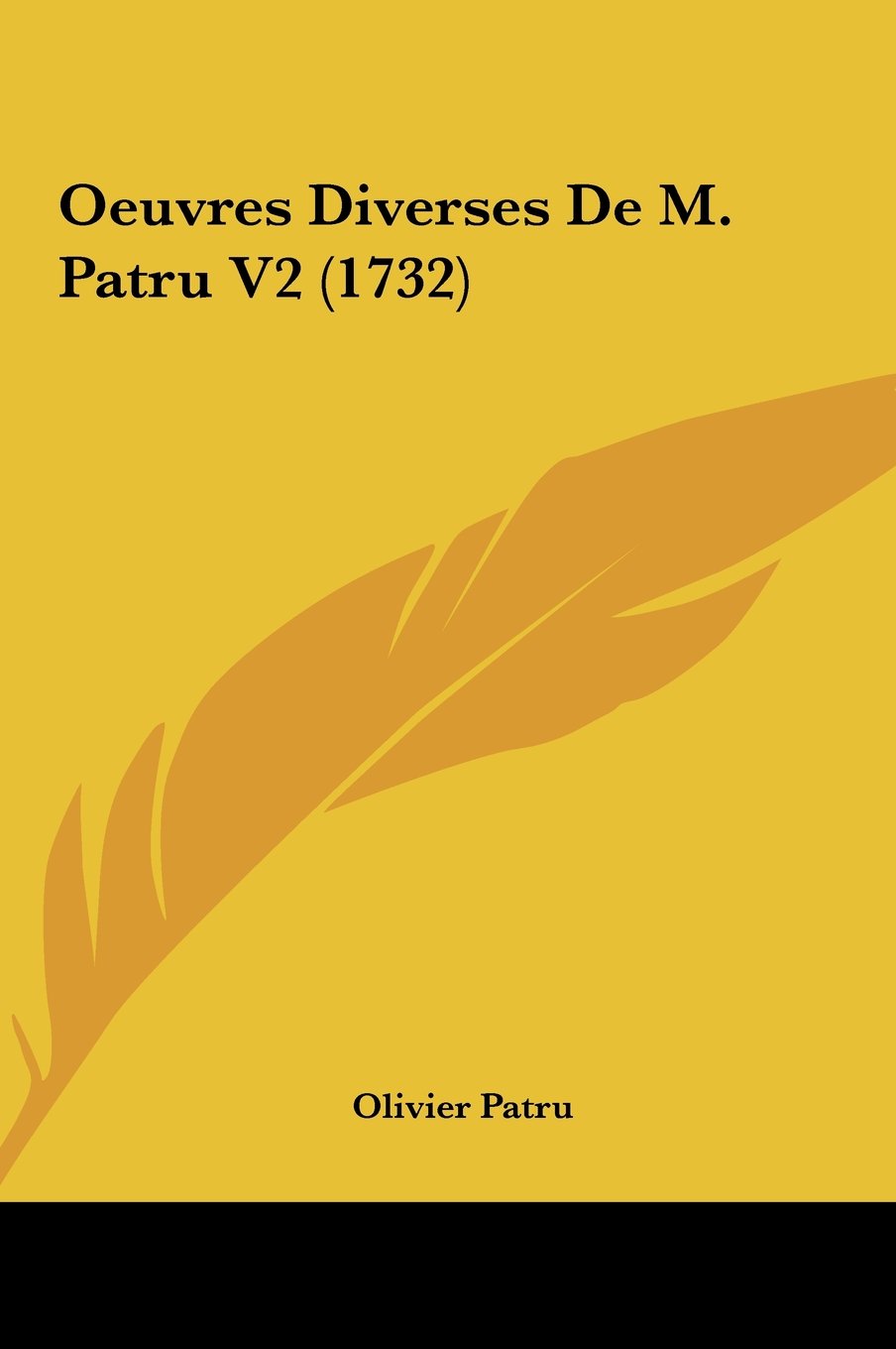 Oeuvres Diverses De M. Patru V2 (1732) Contemporary literature