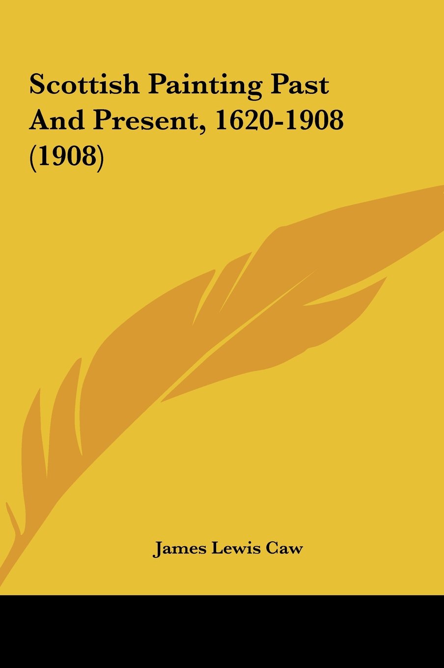 Scottish Painting Past And Present, 1620-1908 (1908) Contemporary literature