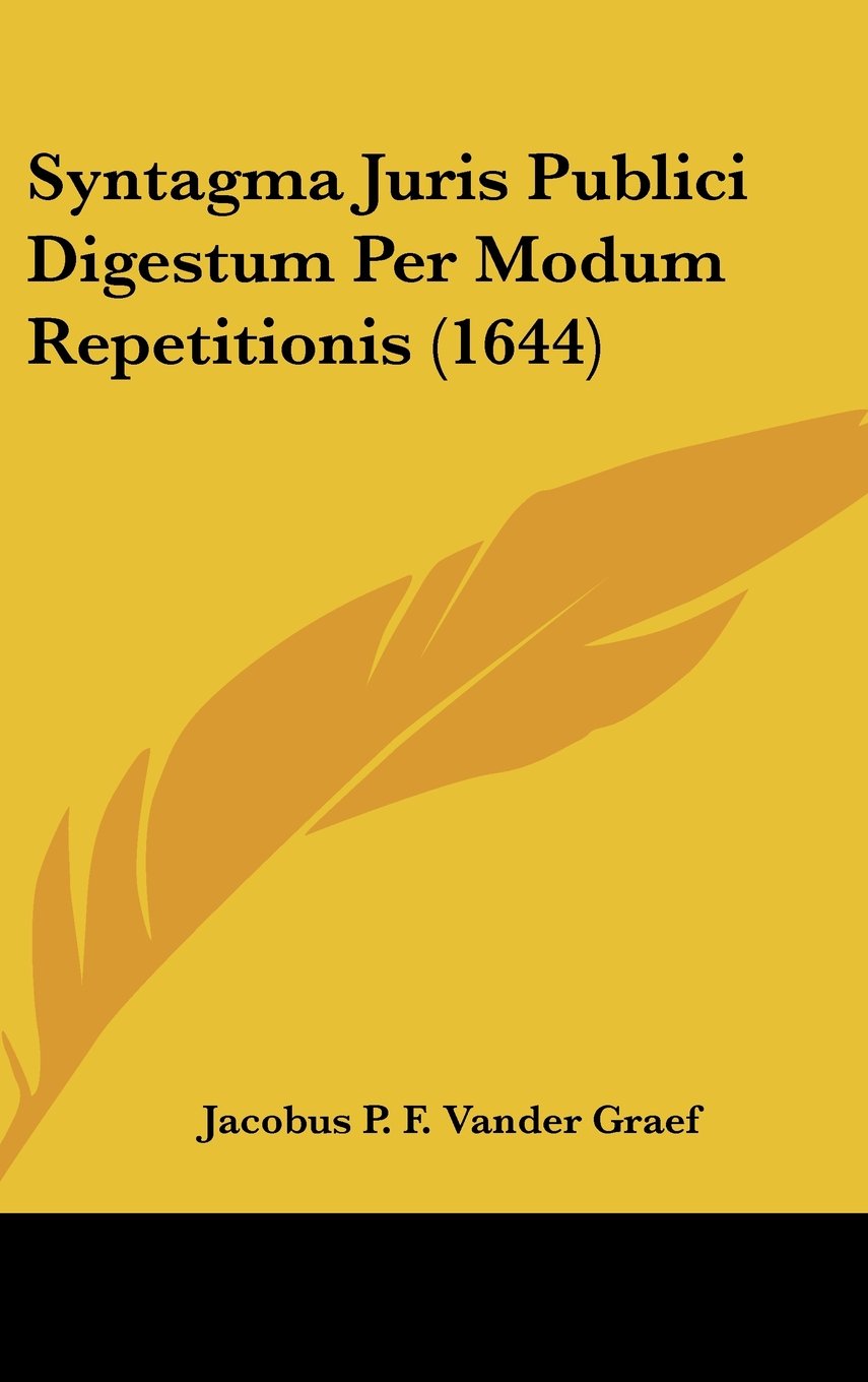 Syntagma Juris Publici Digestum Per Modum Repetitionis (1644) Contemporary literature