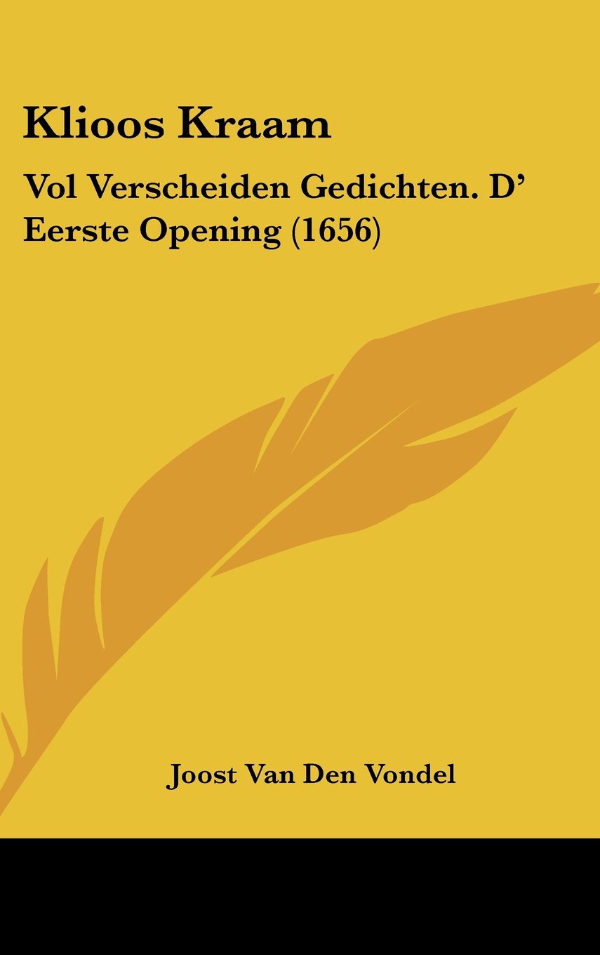 Klioos Kraam: Vol Verscheiden Gedichten. D' Eerste Opening (1656) Contemporary literature