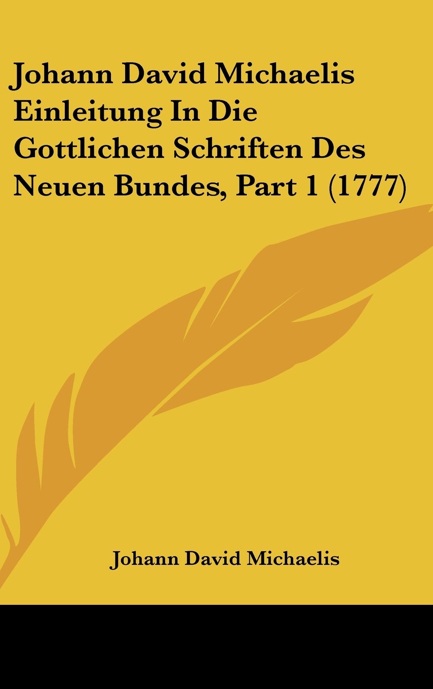 Johann David Michaelis Einleitung In Die Gottlichen Schriften Des Neuen Bundes, Part 1 (1777) Contemporary literature