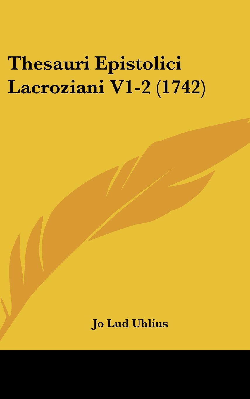 Thesauri Epistolici Lacroziani V1-2 (1742) Contemporary literature