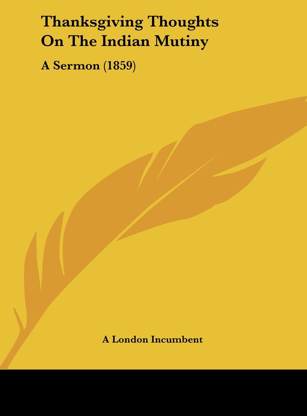 Thanksgiving Thoughts on the Indian Mutiny: A Sermon (1859) Contemporary literature