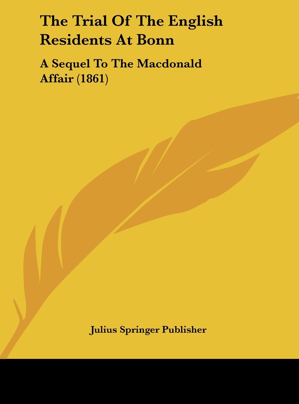 The Trial of the English Residents at Bonn: A Sequel to the MacDonald Affair (1861) Contemporary literature Books