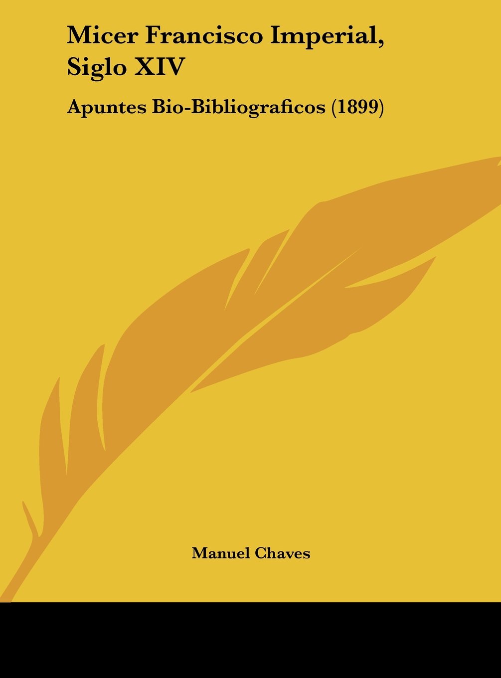 Micer Francisco Imperial, Siglo XIV: Apuntes Bio-Bibliograficos (1899) Contemporary literature
