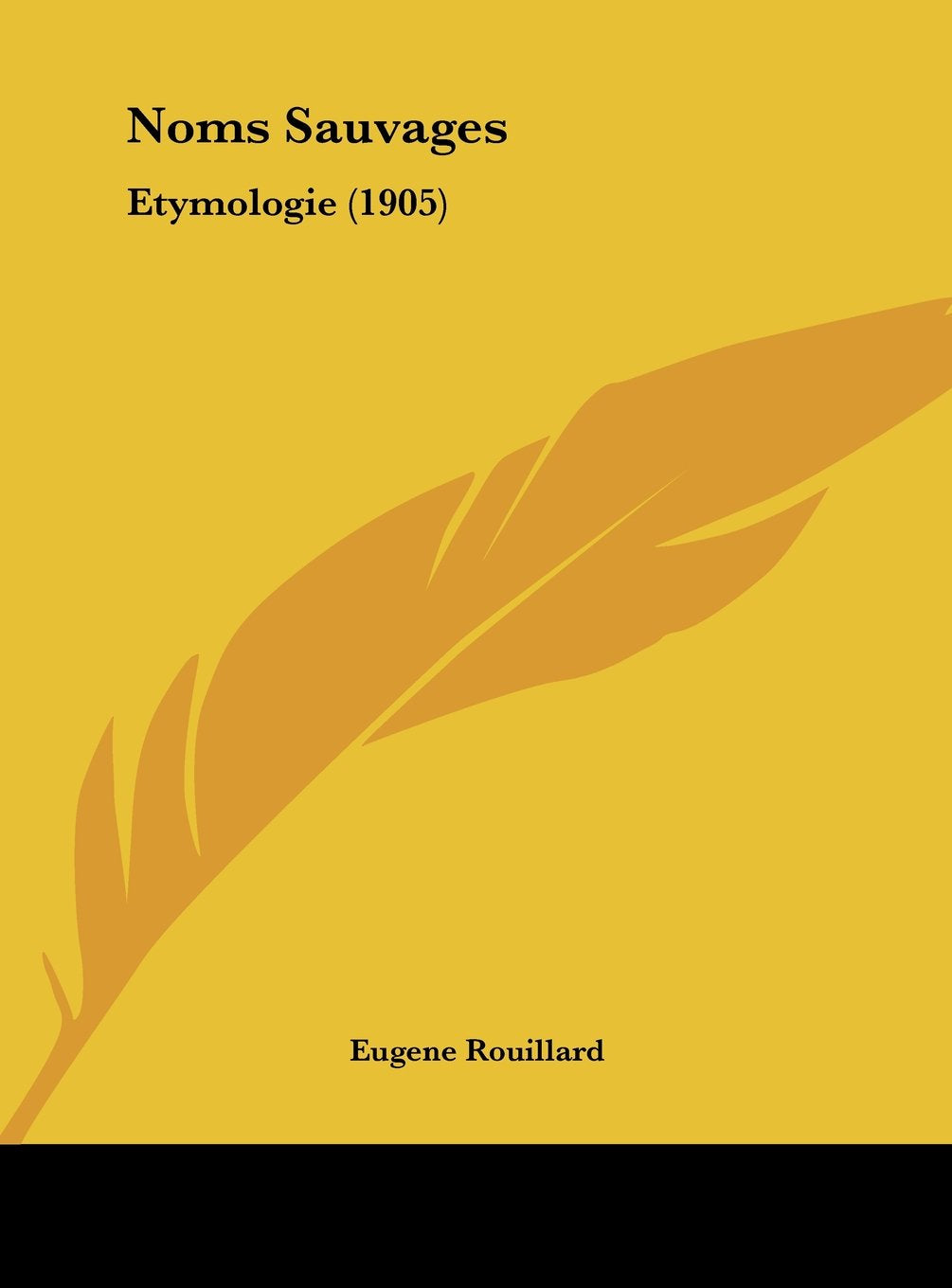 Noms Sauvages: Etymologie (1905) Contemporary literature
