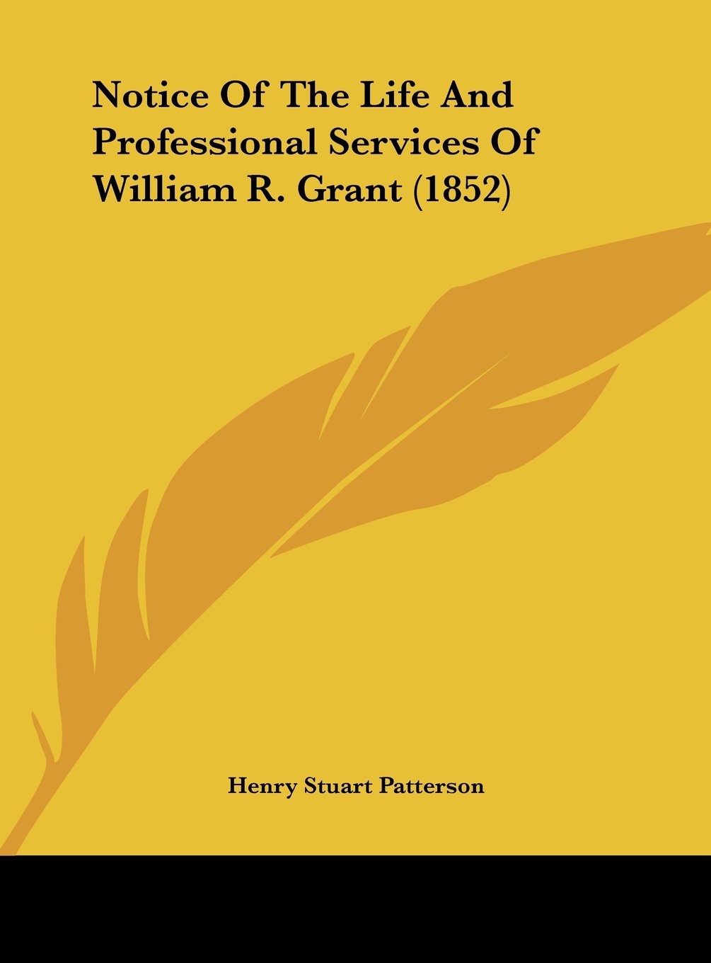 Notice of the Life and Professional Services of William R. Grant (1852) Contemporary literature