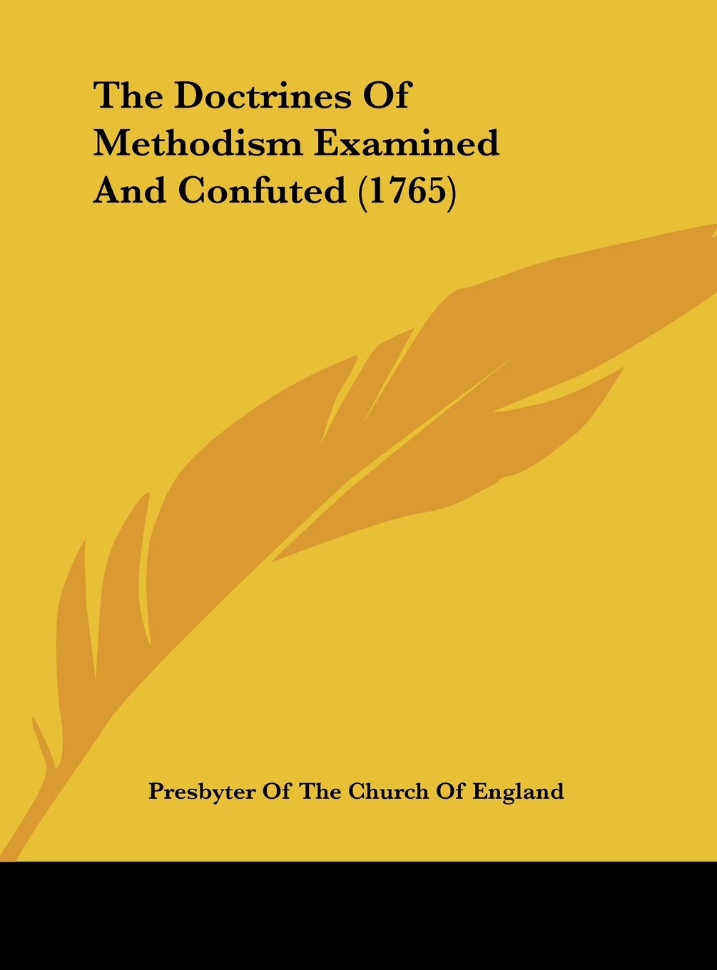 The Doctrines of Methodism Examined and Confuted (1765) Contemporary literature