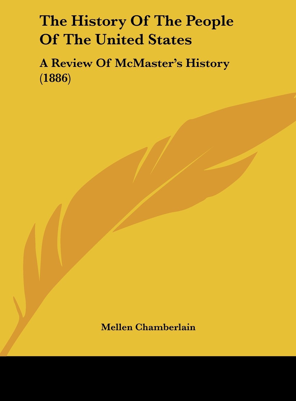 The History Of The People Of The United States: A Review Of McMaster's History (1886) Politics & History