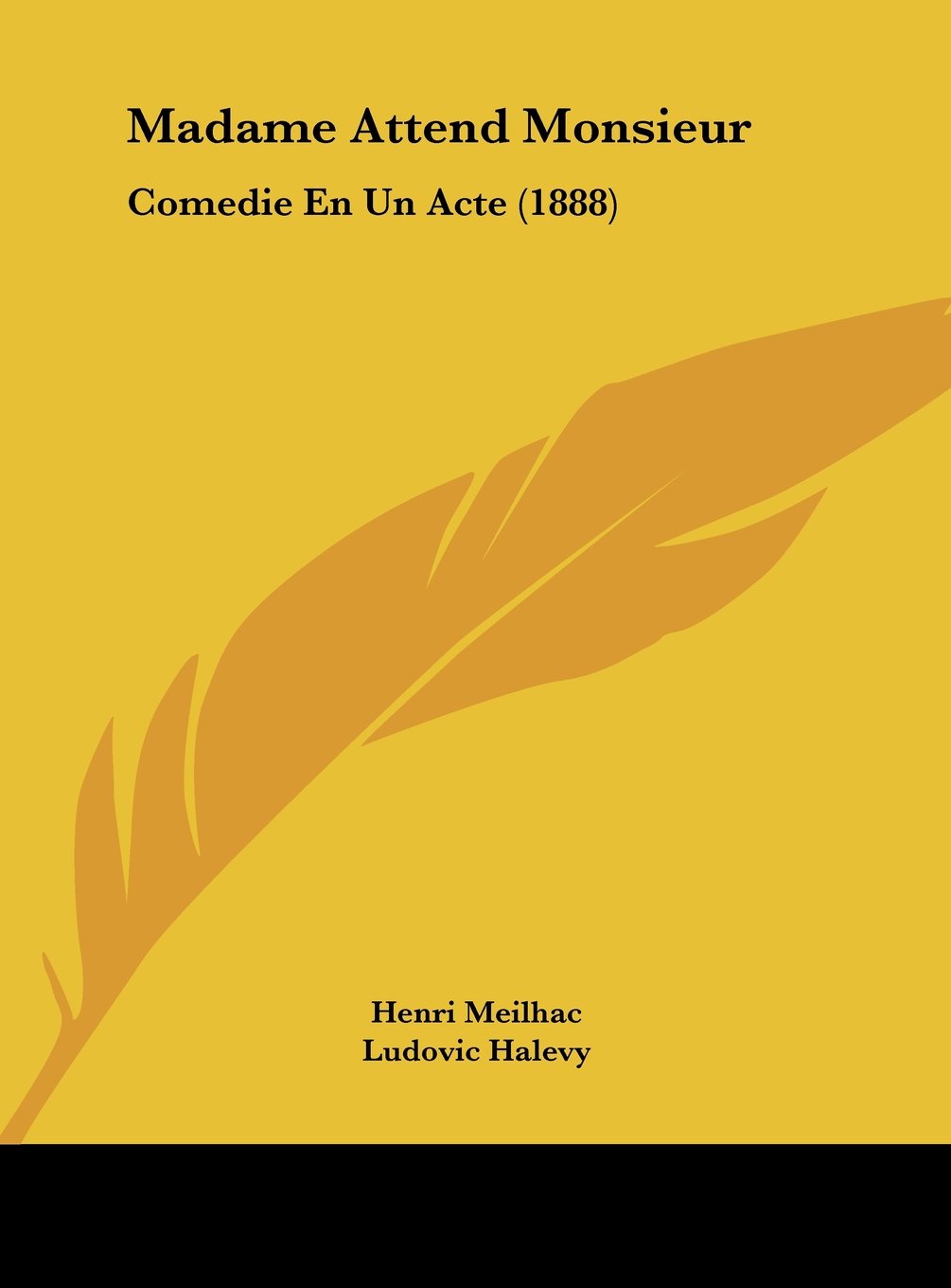 Madame Attend Monsieur: Comedie En Un Acte (1888) Contemporary literature