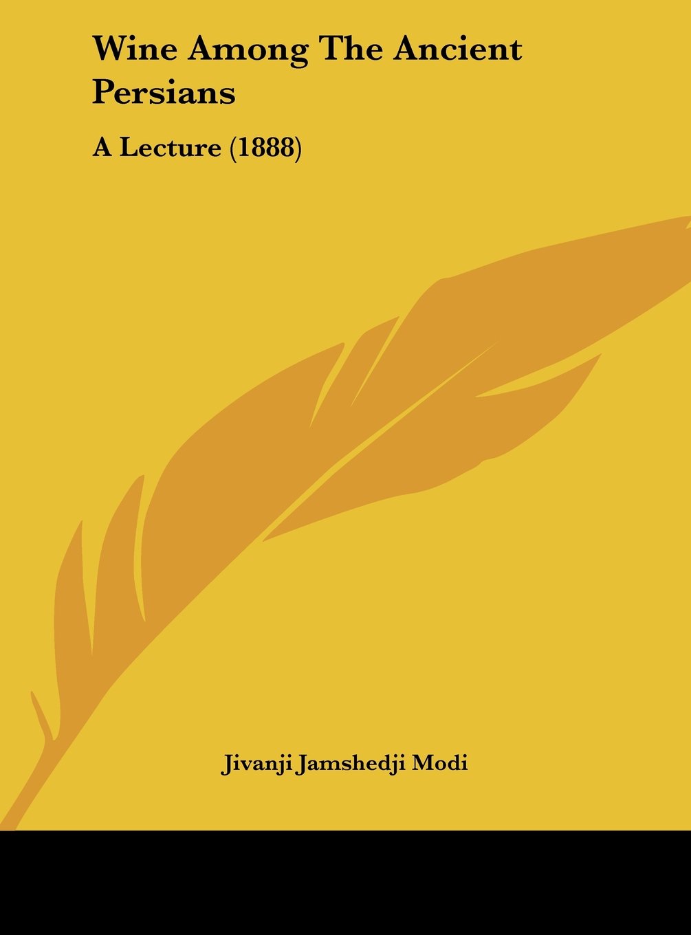 Wine Among The Ancient Persians: A Lecture (1888) Contemporary literature