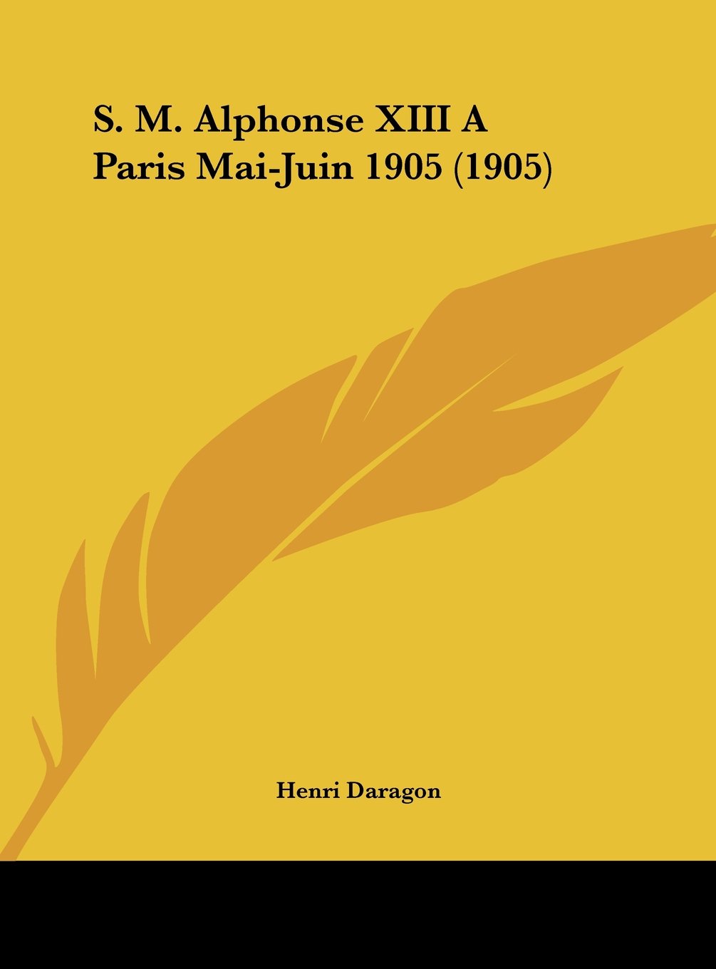 S. M. Alphonse XIII A Paris Mai-Juin 1905 (1905) Contemporary literature