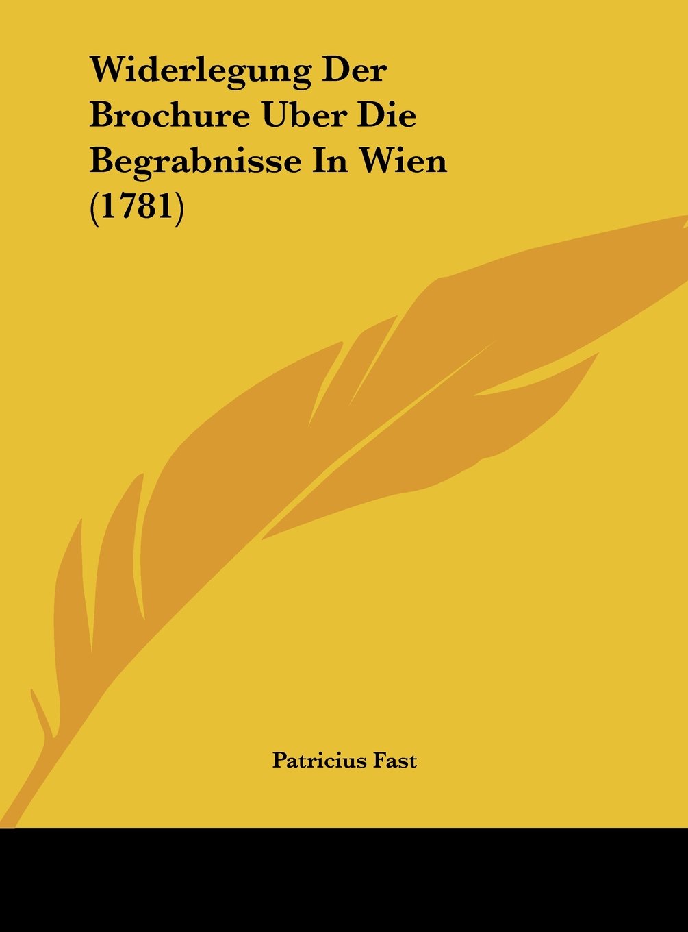 Widerlegung Der Brochure Uber Die Begrabnisse In Wien (1781) Contemporary literature