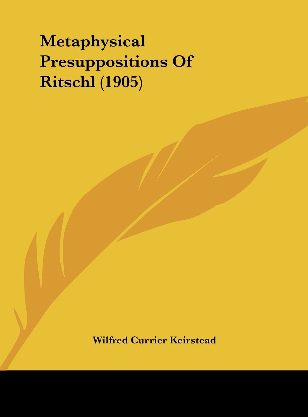 Metaphysical Presuppositions Of Ritschl (1905) Contemporary literature