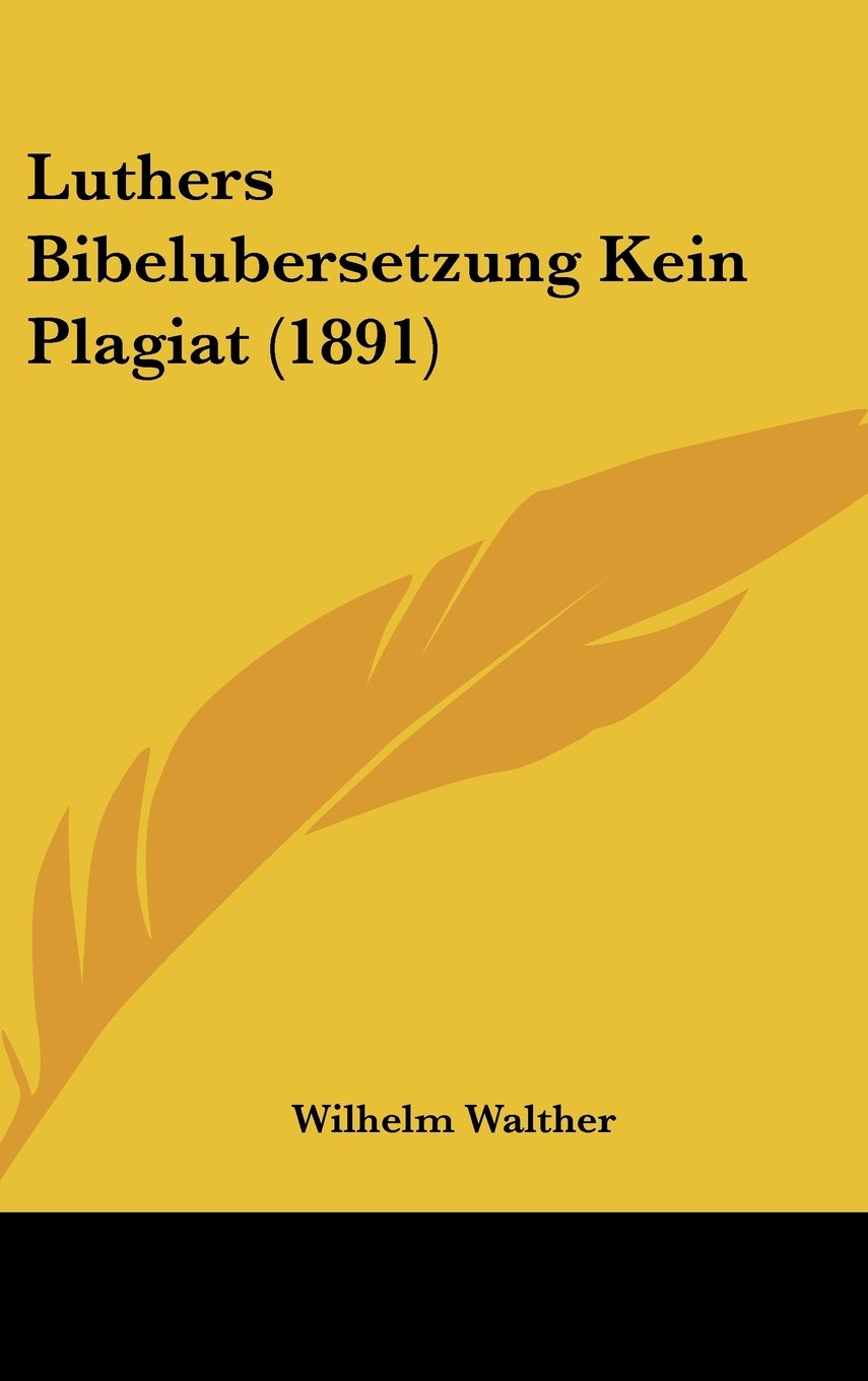 Luthers Bibelubersetzung Kein Plagiat (1891) Contemporary literature