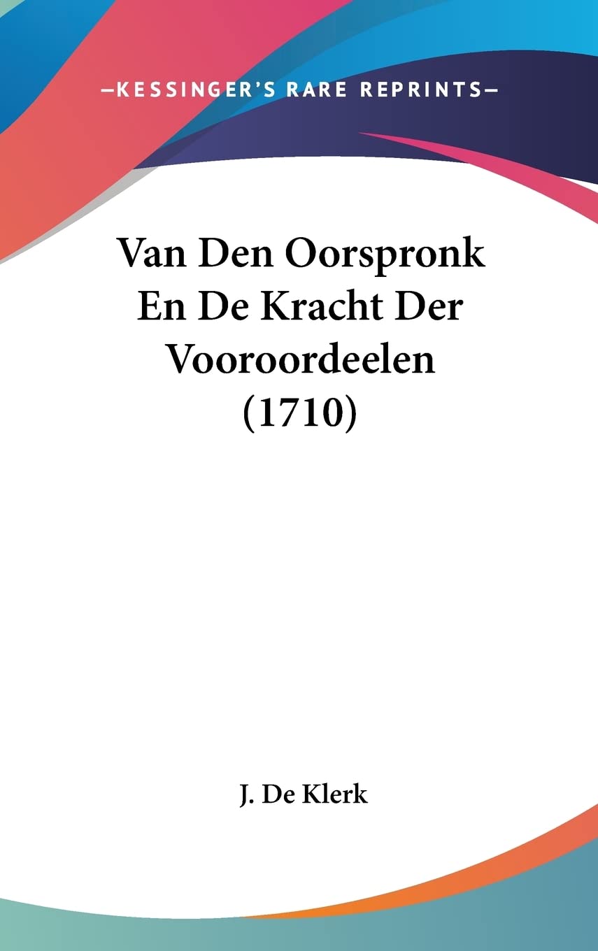 Van Den Oorspronk En De Kracht Der Vooroordeelen (1710) Contemporary literature