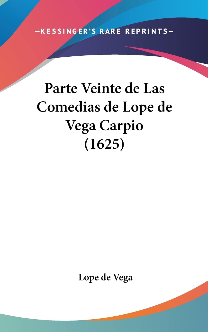 Parte Veinte de Las Comedias de Lope de Vega Carpio (1625) Contemporary literature