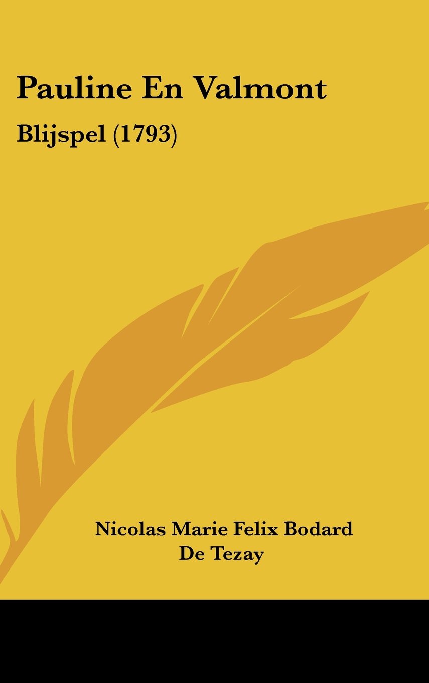 Pauline En Valmont: Blijspel (1793) Contemporary literature