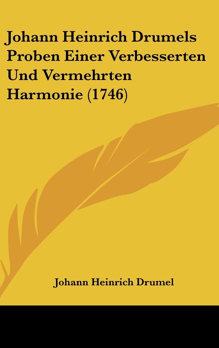Johann Heinrich Drumels Proben Einer Verbesserten Und Vermehrten Harmonie (1746) Contemporary literature