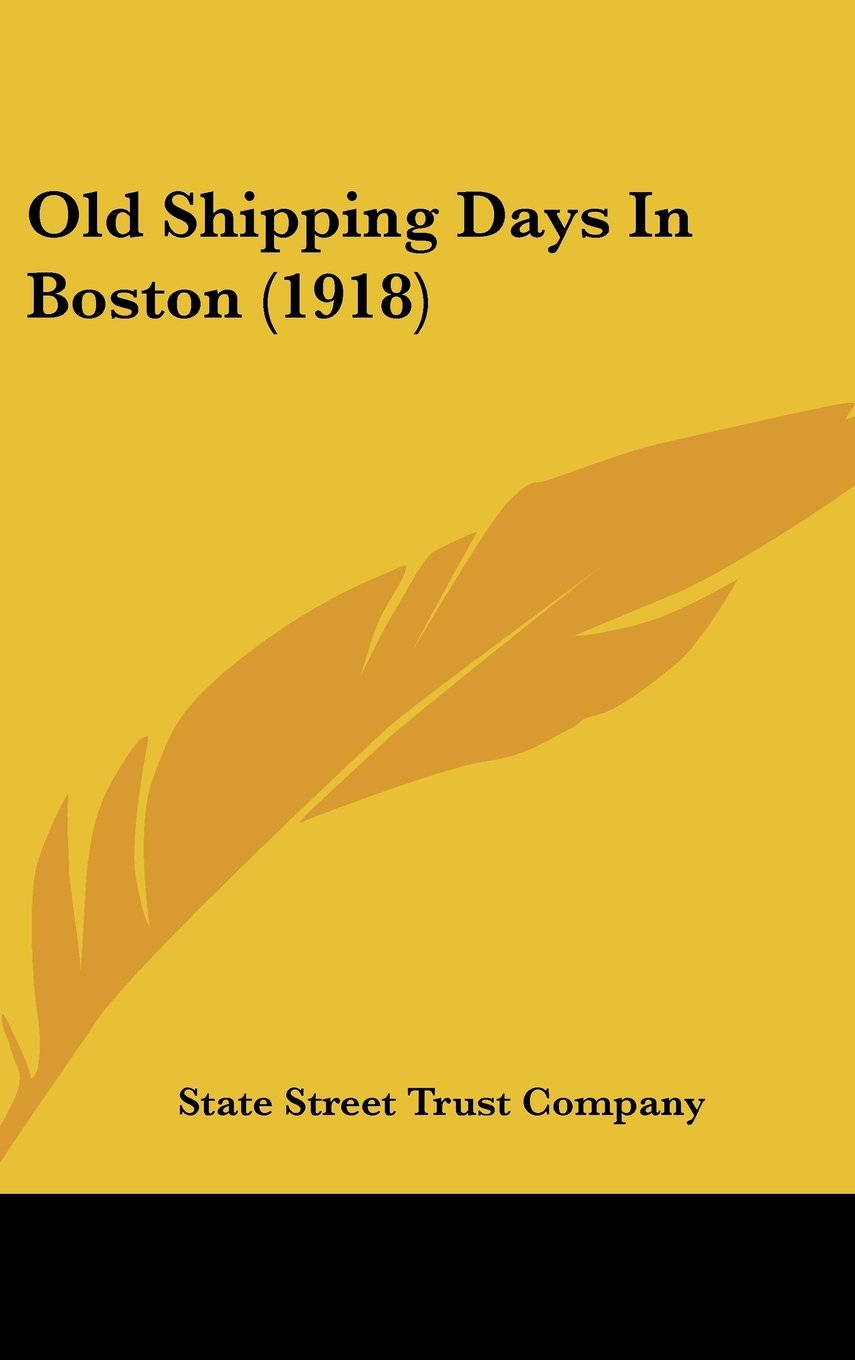 Old Shipping Days In Boston (1918) Contemporary literature