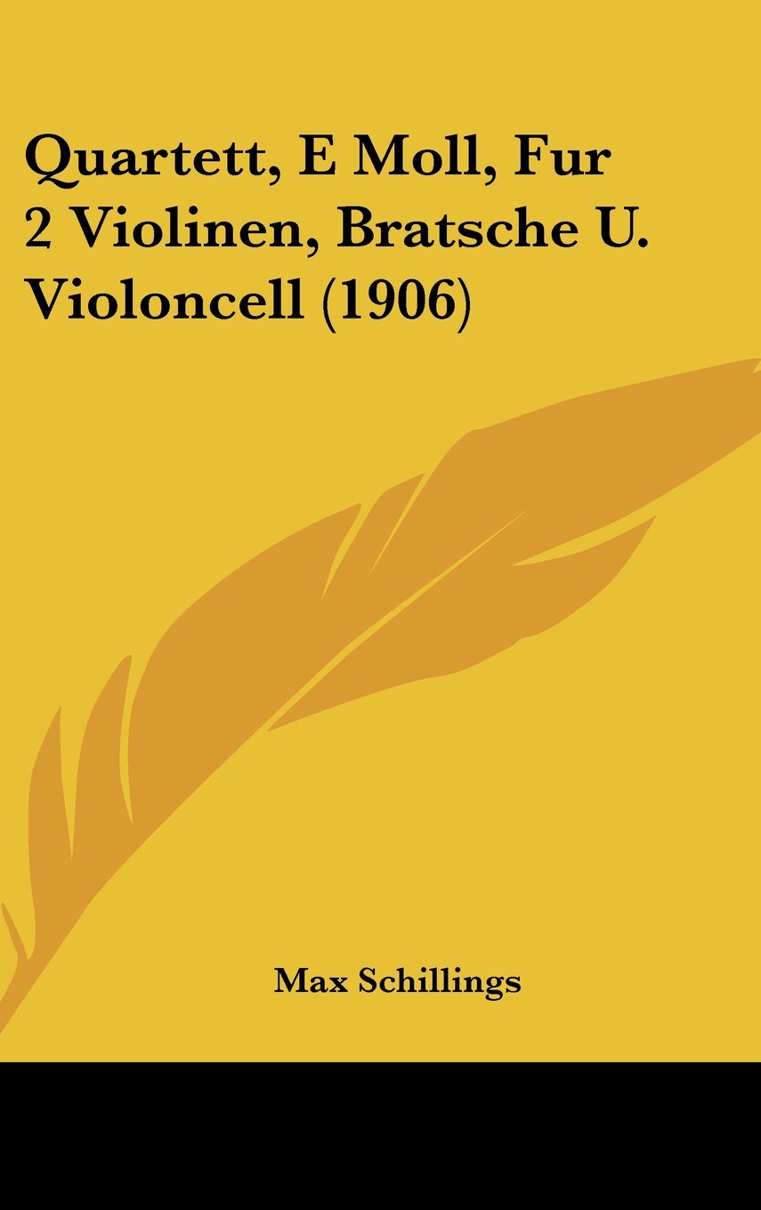 Quartett, E Moll, Fur 2 Violinen, Bratsche U. Violoncell (1906) Contemporary literature