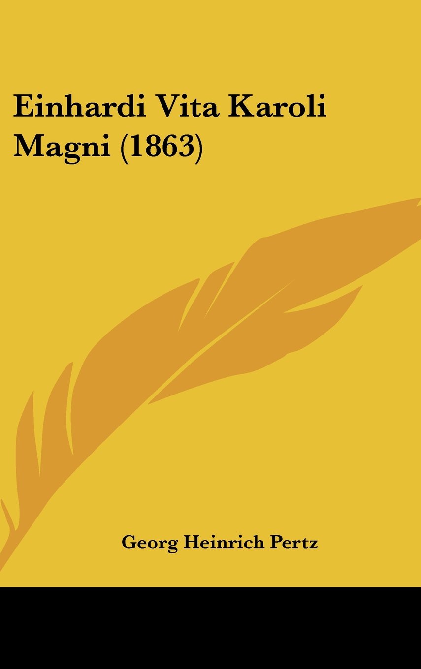 Einhardi Vita Karoli Magni (1863) Contemporary literature