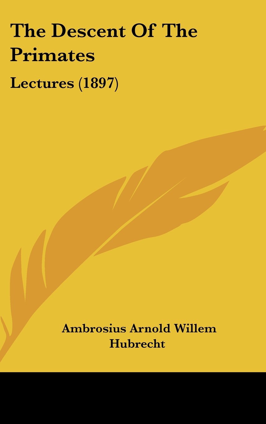 The Descent Of The Primates: Lectures (1897) Contemporary literature