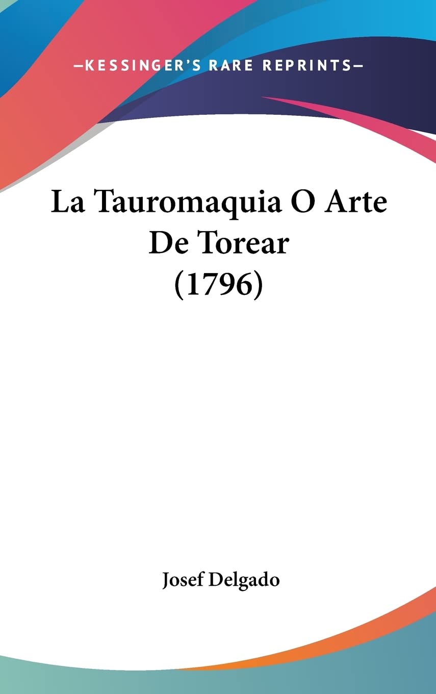 La Tauromaquia O Arte De Torear (1796) Contemporary literature