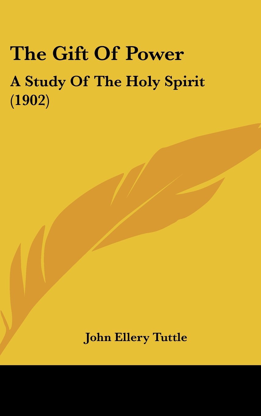 The Gift Of Power: A Study Of The Holy Spirit (1902) Contemporary literature