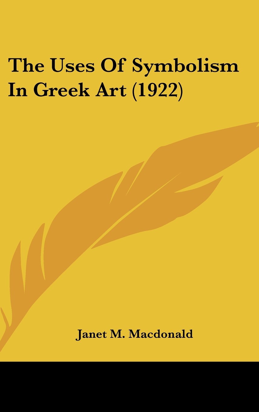 The Uses Of Symbolism In Greek Art (1922) Contemporary literature