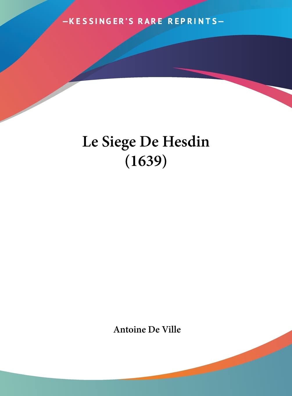 Le Siege de Hesdin (1639) Contemporary literature