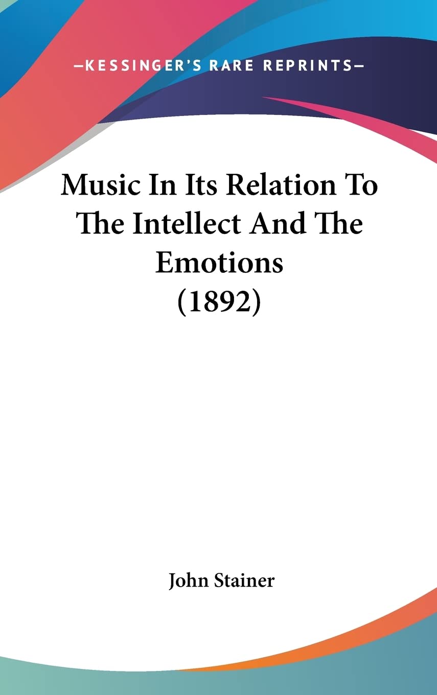 Music In Its Relation To The Intellect And The Emotions (1892) Contemporary literature