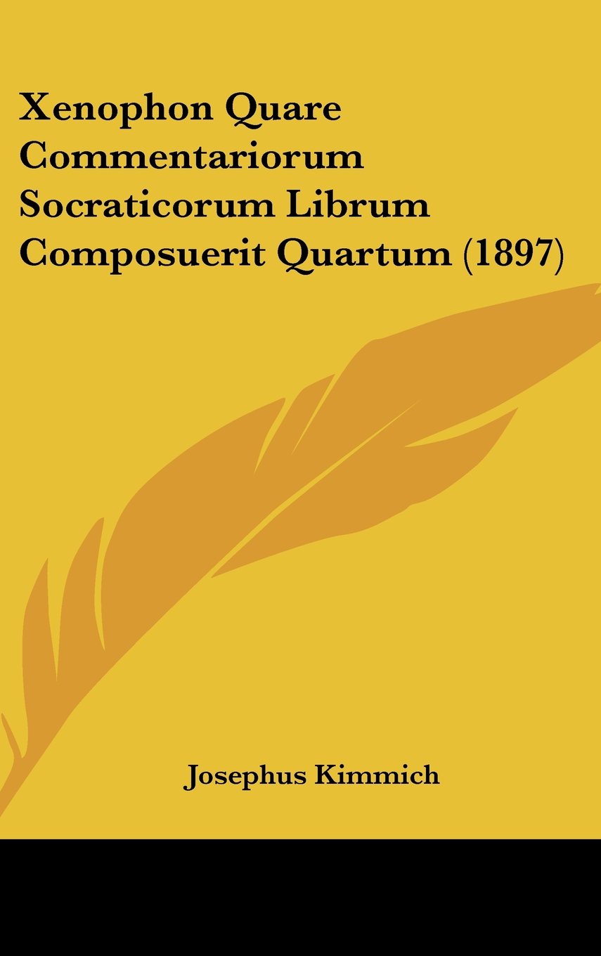 Xenophon Quare Commentariorum Socraticorum Librum Composuerit Quartum (1897) Contemporary literature