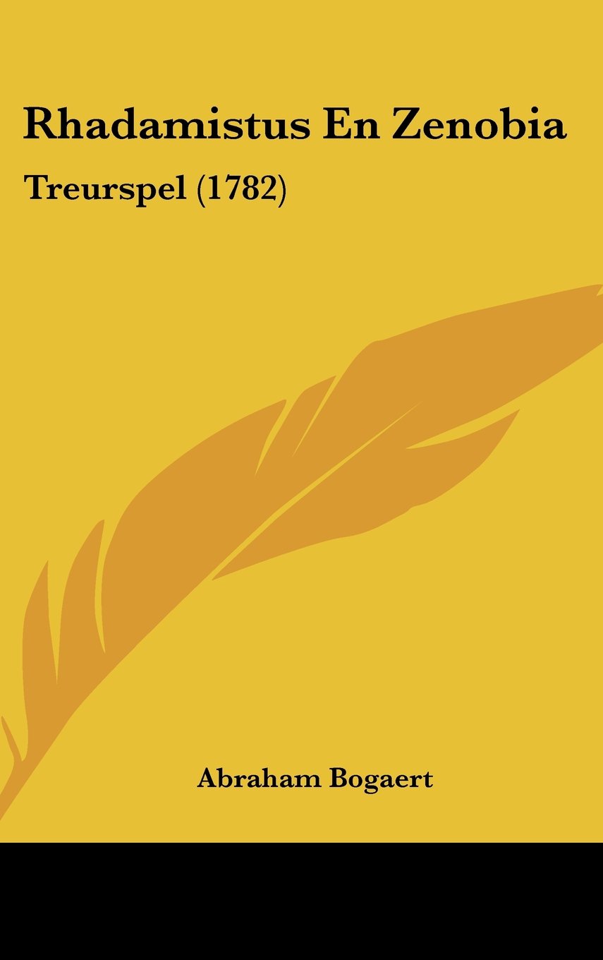 Rhadamistus En Zenobia: Treurspel (1782) Contemporary literature