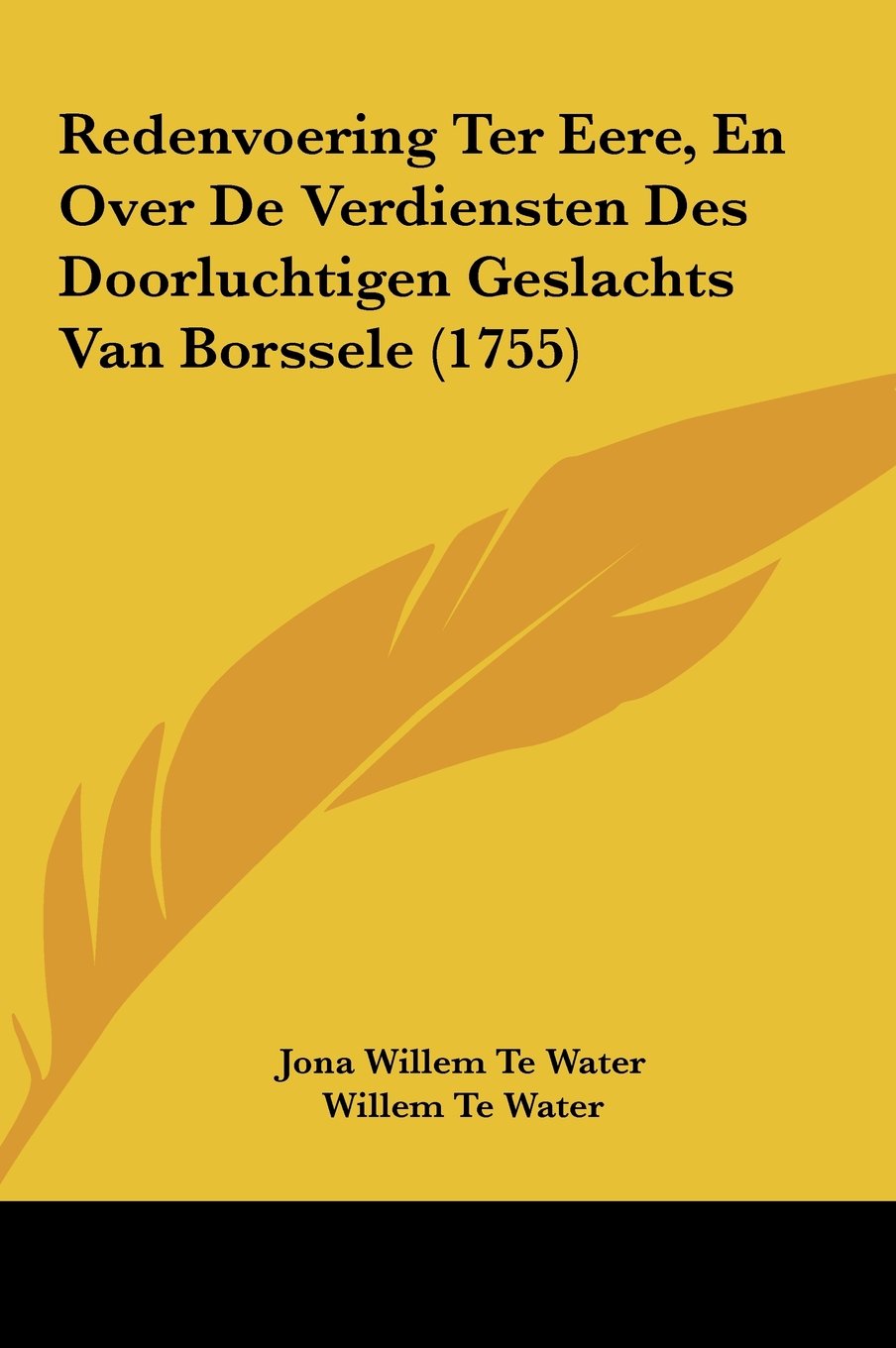 Redenvoering Ter Eere, En Over De Verdiensten Des Doorluchtigen Geslachts Van Borssele (1755) Contemporary literature