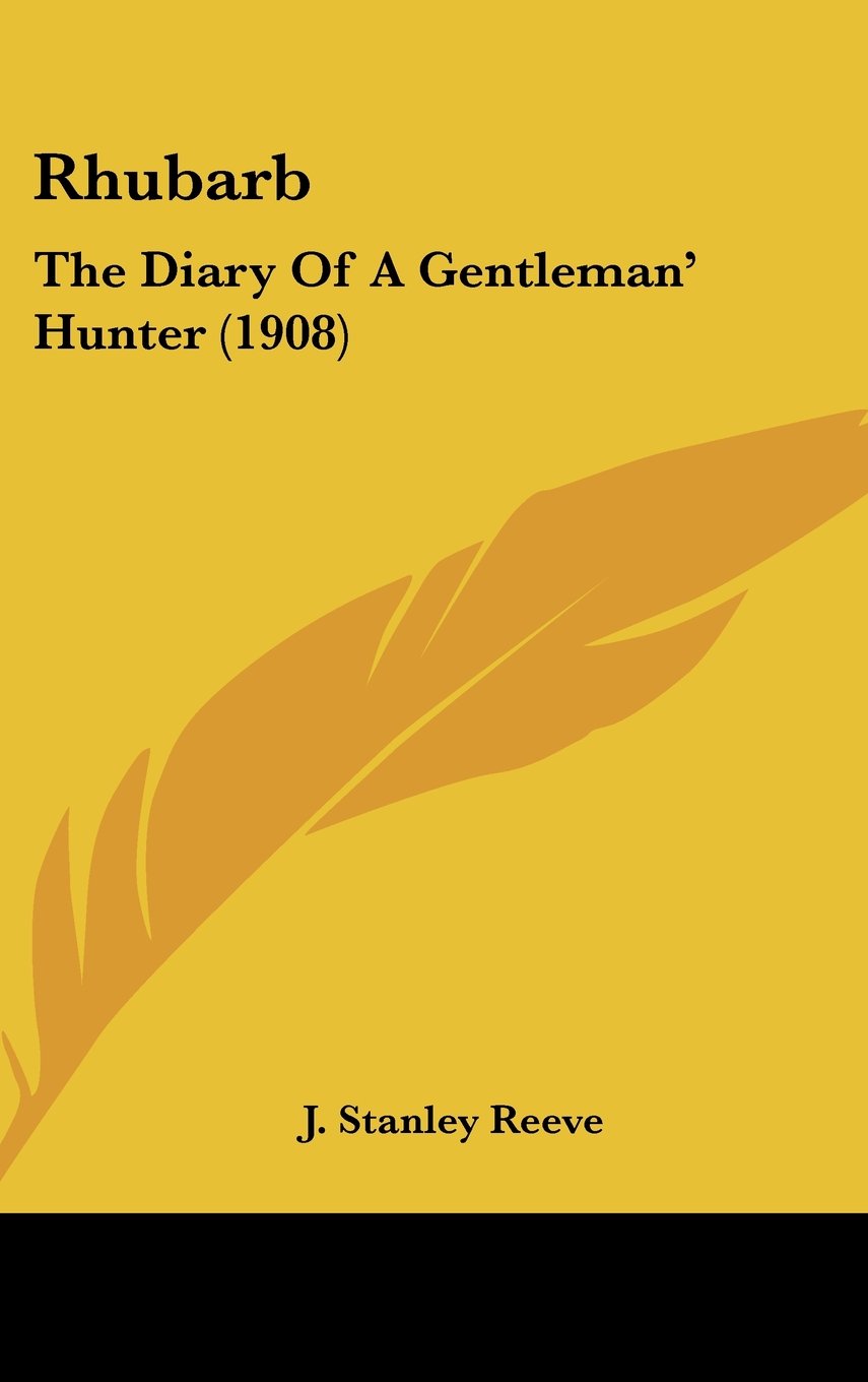 Rhubarb: The Diary Of A Gentleman' Hunter (1908) Contemporary literature