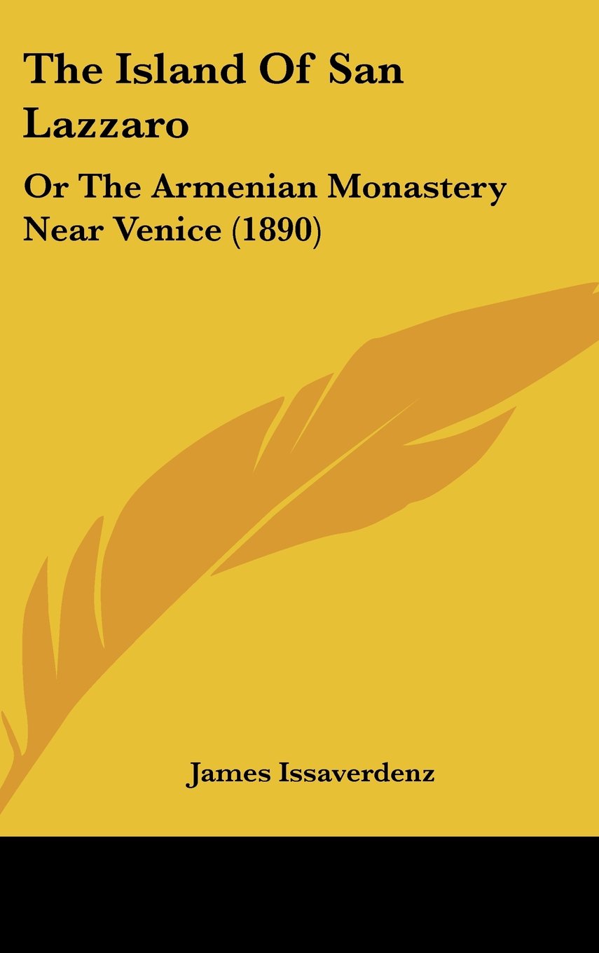The Island Of San Lazzaro: Or The Armenian Monastery Near Venice (1890) Contemporary literature Books