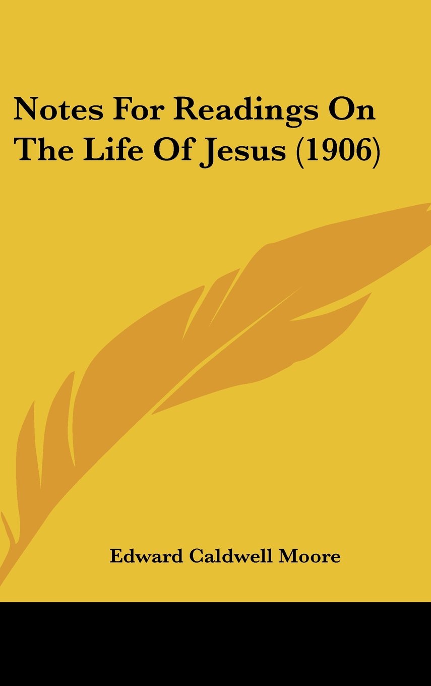 Notes For Readings On The Life Of Jesus (1906) Contemporary literature