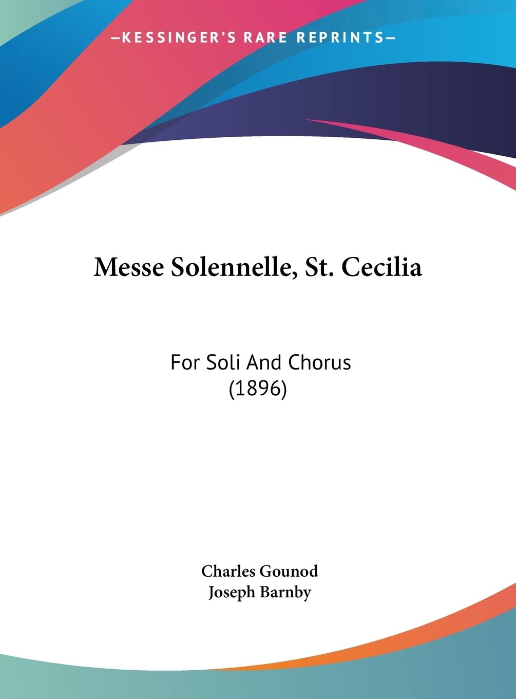 Messe Solennelle, St. Cecilia: For Soli And Chorus (1896) Contemporary literature