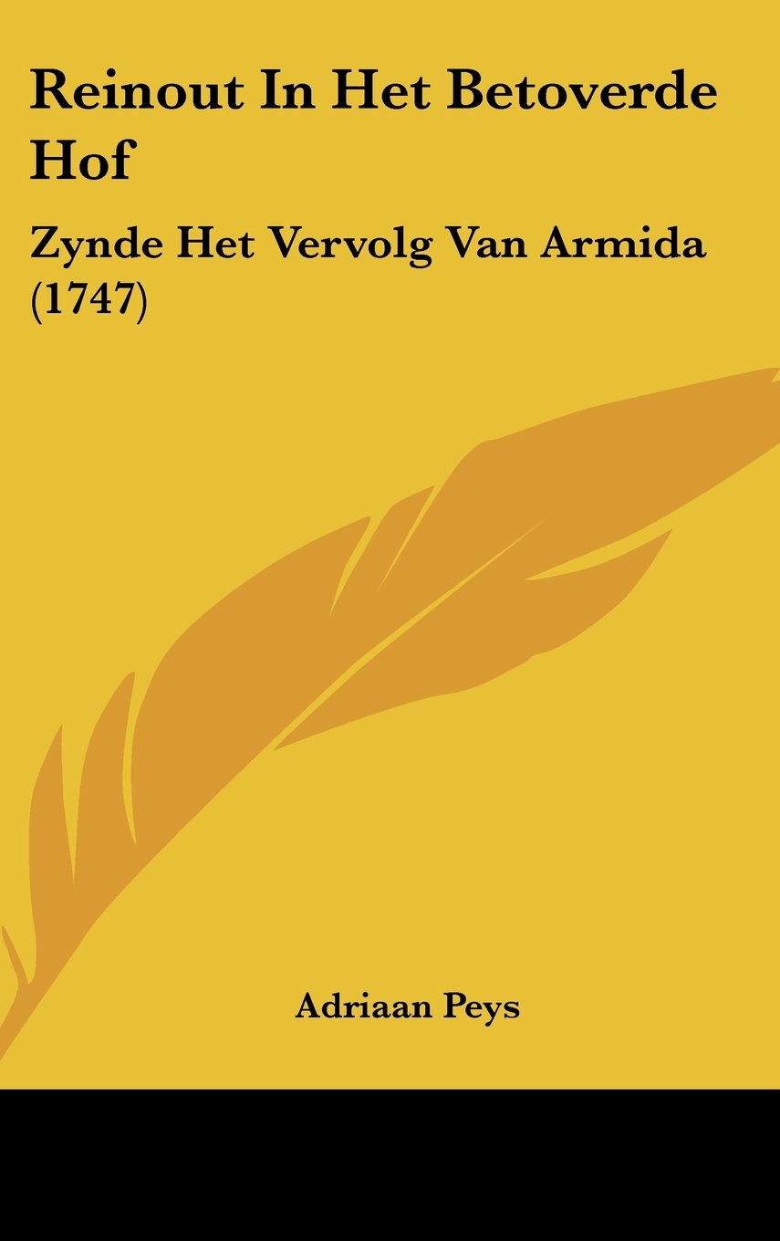 Reinout In Het Betoverde Hof: Zynde Het Vervolg Van Armida (1747) Contemporary literature