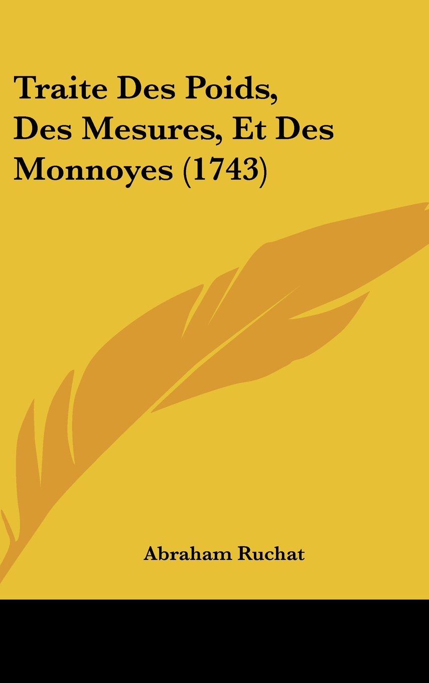 Traite Des Poids, Des Mesures, Et Des Monnoyes (1743) Contemporary literature