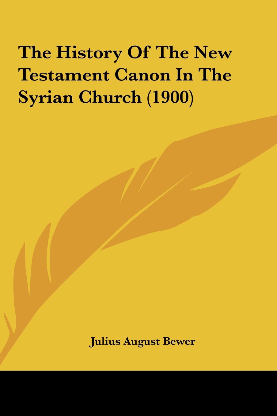 The History Of The New Testament Canon In The Syrian Church (1900) Politics & History