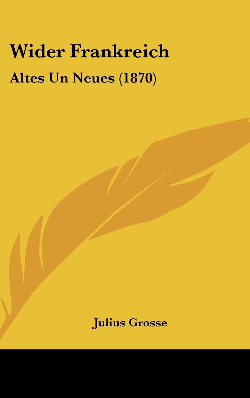 Wider Frankreich: Altes Un Neues (1870) Contemporary literature