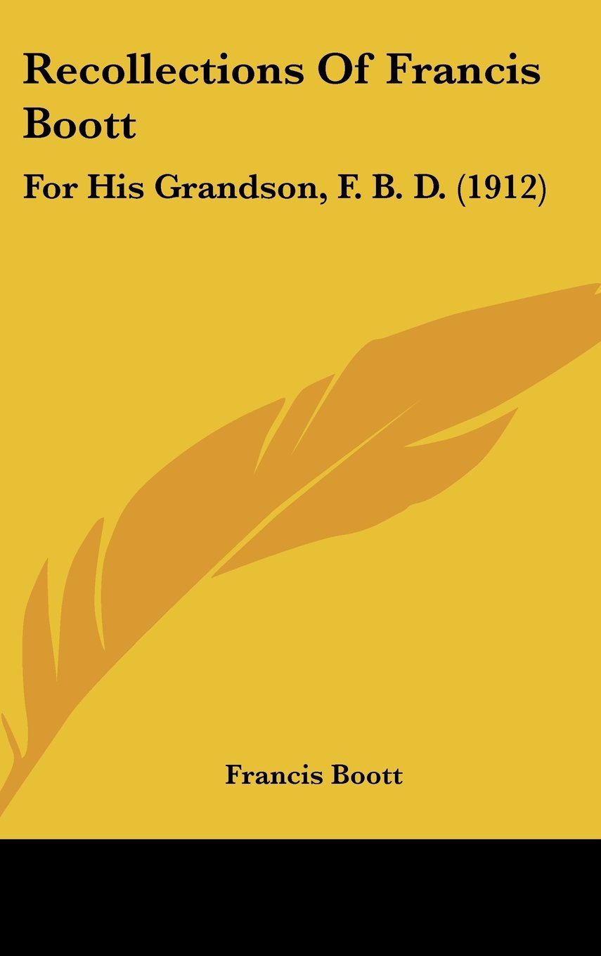 Recollections Of Francis Boott: For His Grandson, F. B. D. (1912) Contemporary literature