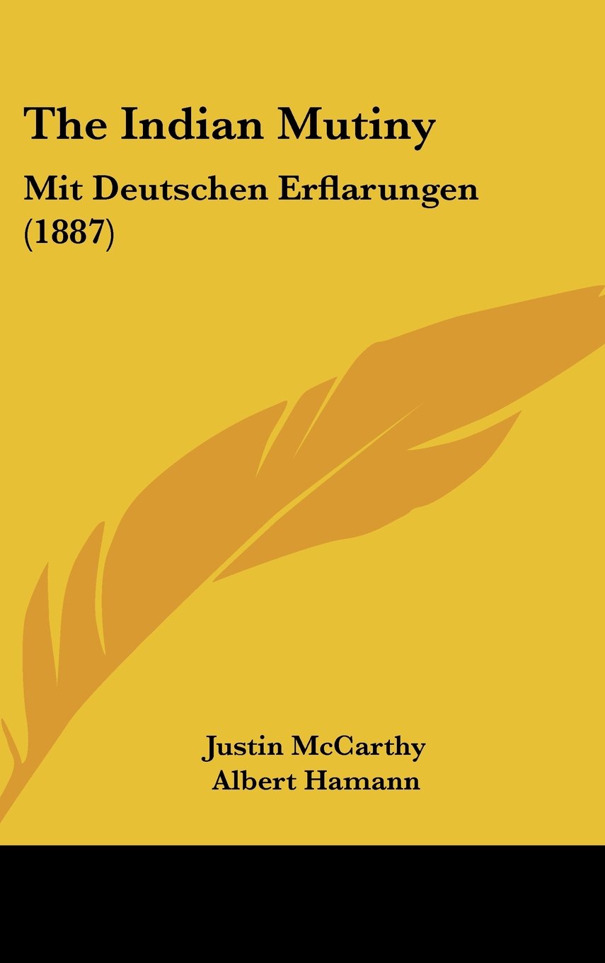 The Indian Mutiny: Mit Deutschen Erflarungen (1887) Contemporary literature