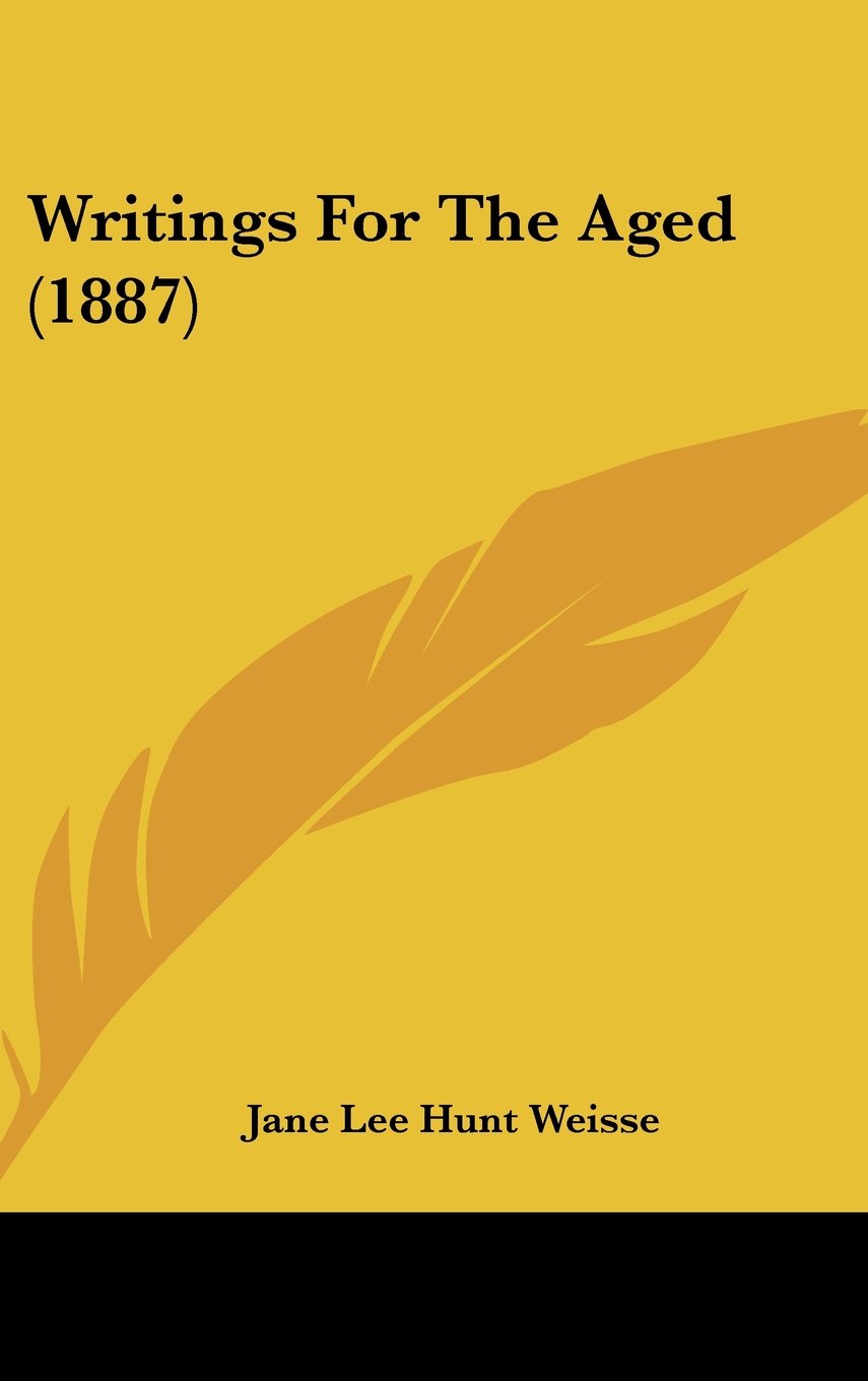 Writings For The Aged (1887) Contemporary literature