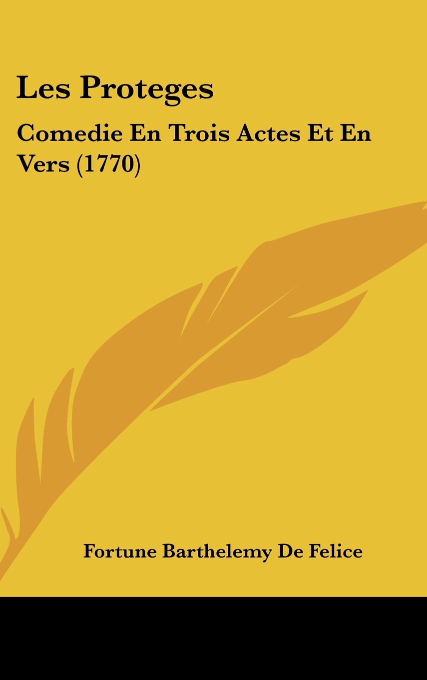 Les Proteges: Comedie En Trois Actes Et En Vers (1770) Contemporary literature