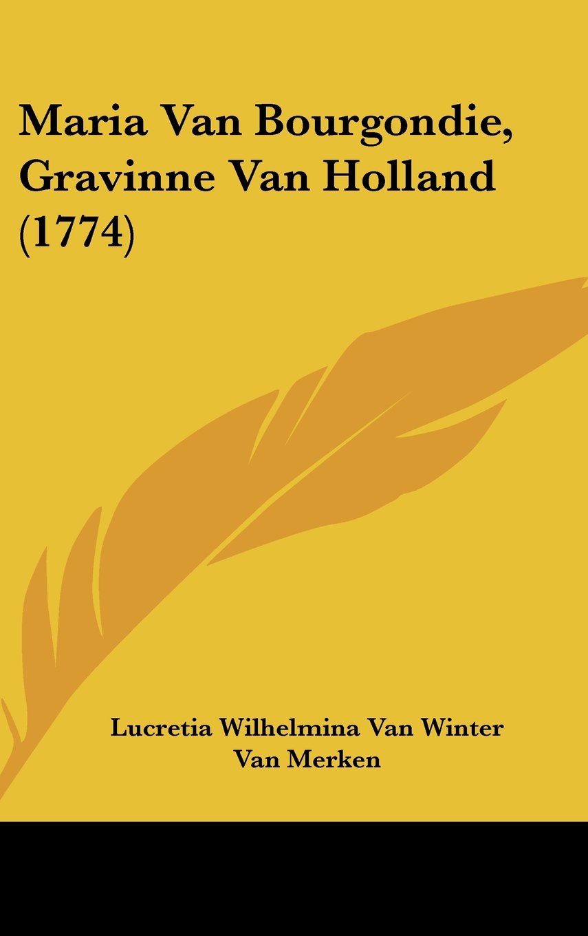 Maria Van Bourgondie, Gravinne Van Holland (1774) Contemporary literature