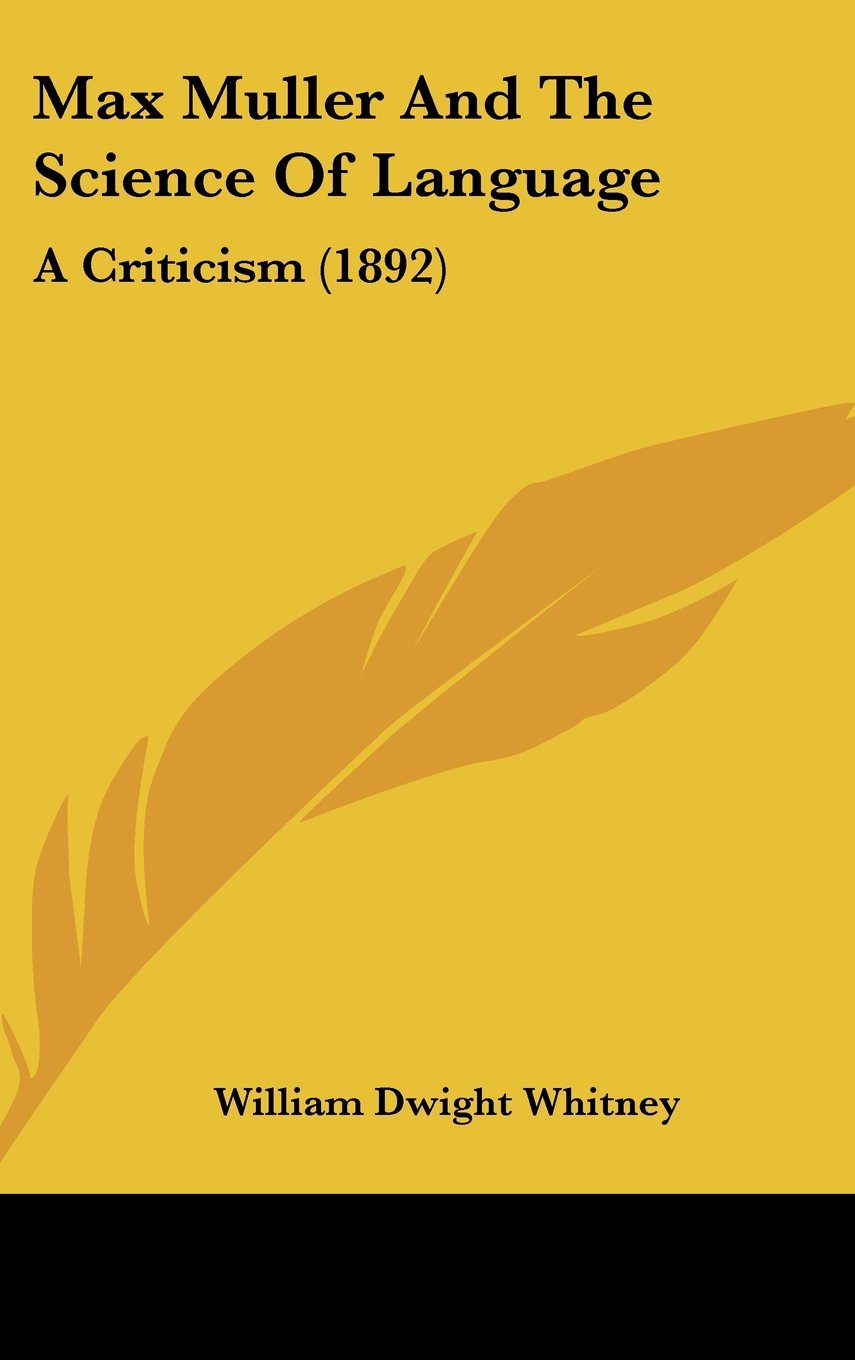 Max Muller And The Science Of Language: A Criticism (1892) Contemporary literature